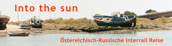 Into the sun - &Ouml;sterreichisch-Russische Interrail Reise